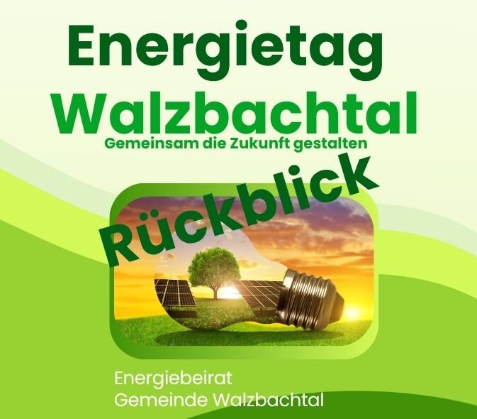 Eine Grafik mit dem Titel "Energietag Walzbachtal" zeigt eine Glühbirne, ein Solarpanel und einen Baum vor einem Sonnenuntergang mit dem Wort "Rückblick" darüber.