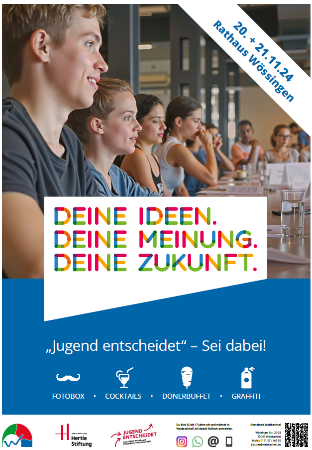 Ein Werbeplakat zeigt eine Gruppe junger Menschen, die in einem modernen Raum sitzen, mit dem Text "Deine Ideen. Deine Meinung. Deine Zukunft." und Informationen zu einer Veranstaltung "Jugend entscheidet" am 20. und 21. November 2024 im Rathaus Wössingen.